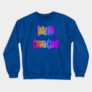 Bring Me Cotton Candy Neon Retro Rainbow Crewneck Sweatshirt